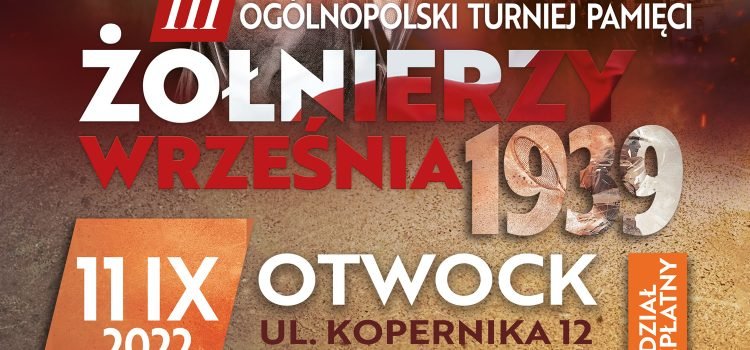 RUSZYŁY ZAPISY NA III OGÓLNOPOLSKI TURNIEJ ŻOŁNIERZY WRZEŚNIA 1939